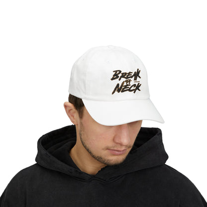 Dad Cap - "Break My Neck" Script Embroidered Baseball Hat