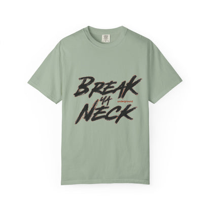 Break My Neck T-Shirt — Edgy Graphic Tee for Skate, Streetwear & Music Fans