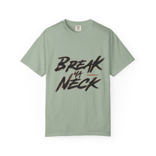 Break My Neck T-Shirt — Edgy Graphic Tee for Skate, Streetwear & Music Fans