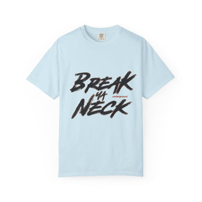 Break My Neck T-Shirt — Bold Script Graphic Tee