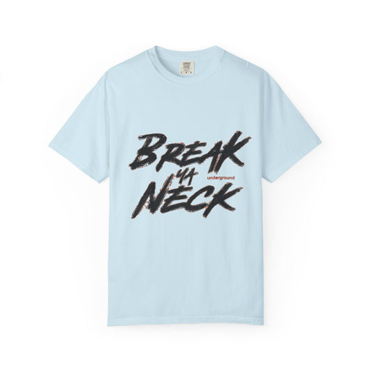 Break My Neck T-Shirt — Bold Script Graphic Tee