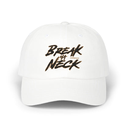 Dad Cap - "Break My Neck" Script Embroidered Baseball Hat