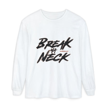 Break My Neck Long Sleeve Tee