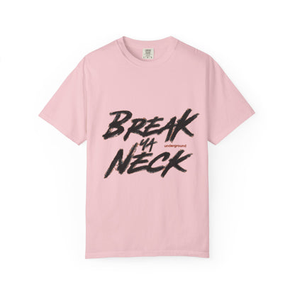 Break My Neck T-Shirt — Bold Script Graphic Tee