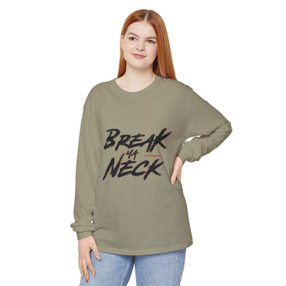 Break Ya Neck Long Sleeve Tee — Streetwear Graphic T-Shirt