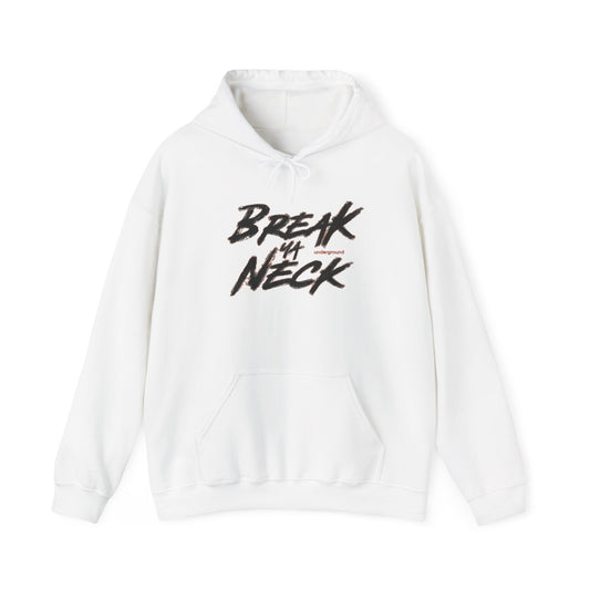 Break My Neck Hoodie — Bold Script Graphic Pullover